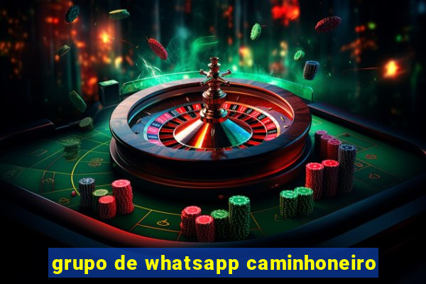 grupo de whatsapp caminhoneiro